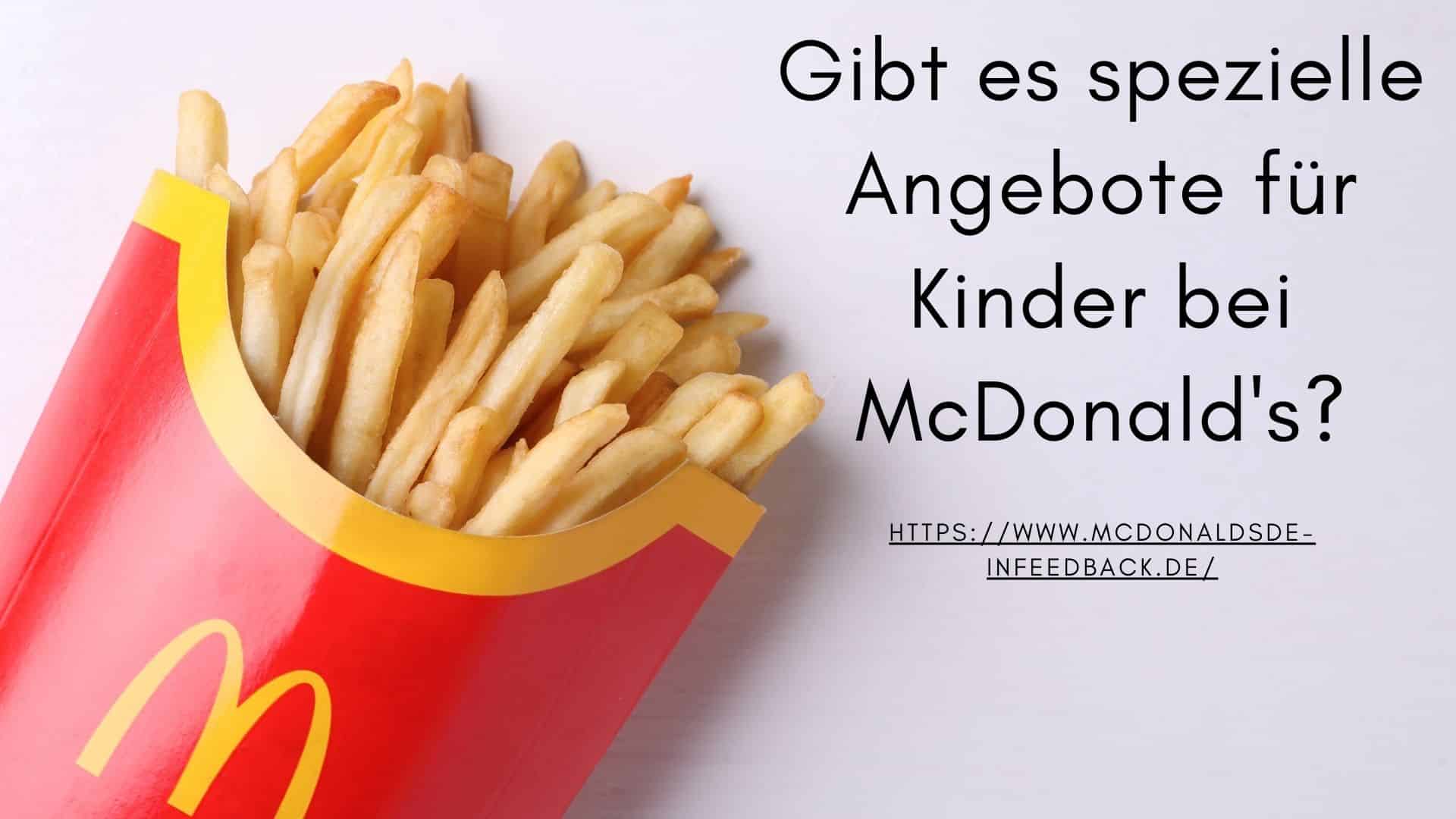 Gibt es spezielle Angebote für Kinder bei McDonald's